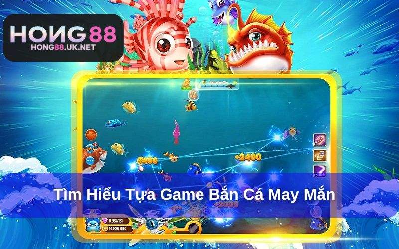 Bắn Cá May Mắn - Chinh Phục Đại Dương, Nhận Ngàn Thưởng Lớn 1 Bắn Cá May Mắn - Chinh Phục Đại Dương, Nhận Ngàn Thưởng Lớn