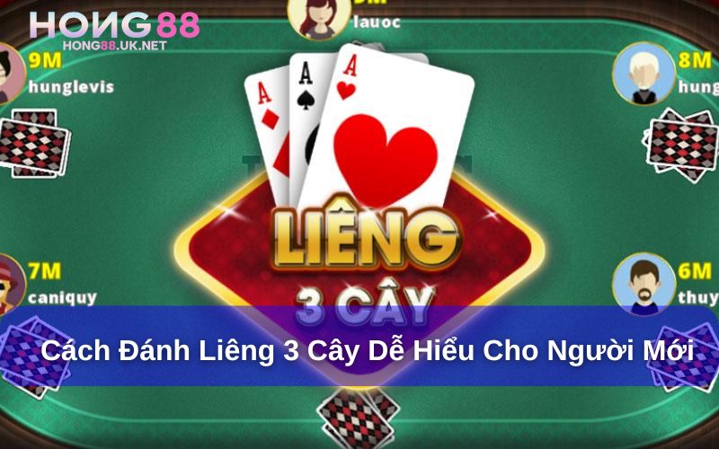 Cách đánh Liêng 3 cây dễ hiểu cho người mới
