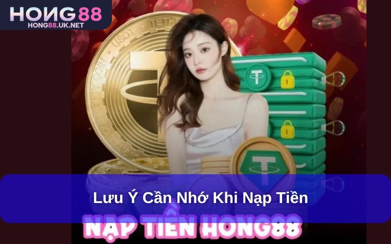 Lưu ý cần nhớ khi nạp tiền Lưu ý cần nhớ khi nạp tiền