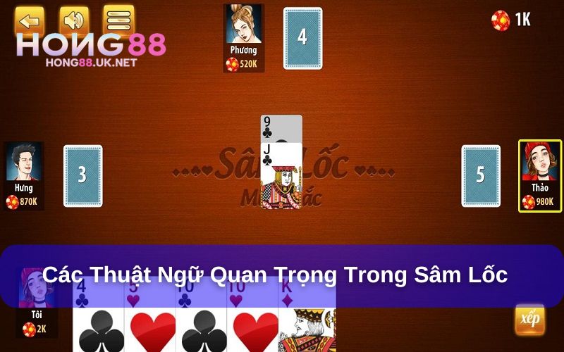 Nhiều thuật ngữ khi chơi Sâm cần ghi nhớ Nhiều thuật ngữ khi chơi Sâm cần ghi nhớ