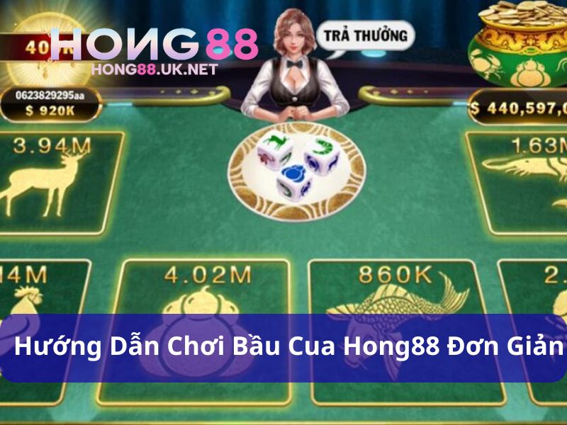 Bầu Cua Hong88: Trò Chơi Dân Gian Đổi Thưởng Đầy Kịch Tính 3 Bầu cua Hong88 có cách chơi dễ hiểu
