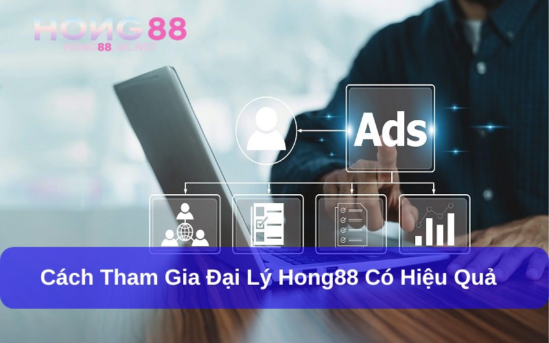 Đại Lý Hong88 - Cơ Hội Kiếm Tiền Hấp Dẫn Cùng Thương Hiệu Uy Tín 2 Quảng cáo đa kênh để tiếp cận nhiều người chơi tiềm năng
