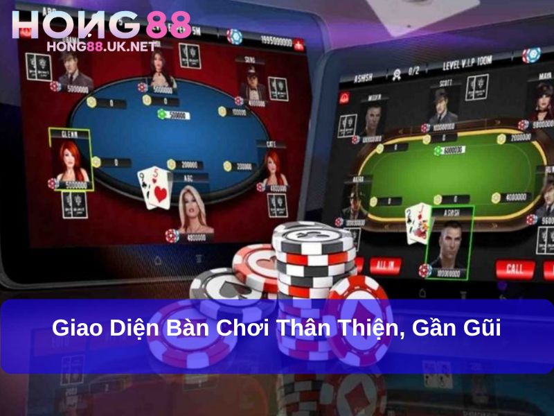 Poker Bull Tại Hong88: Trải Nghiệm Mới Lạ, Cơ Hội Chiến Thắng Hấp Dẫn 2 Giao diện bàn chơi thân thiện, gần gũi