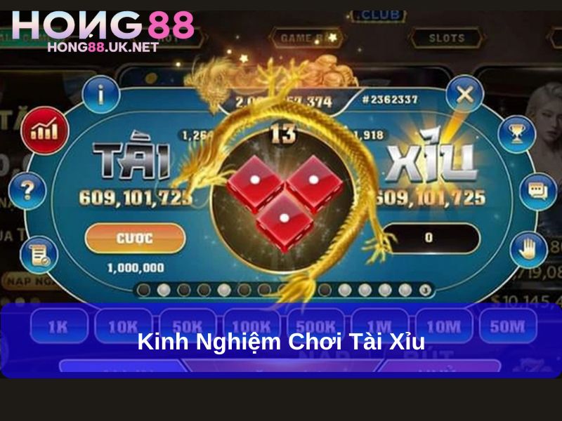 Kinh nghiệm chơi Tài xỉu