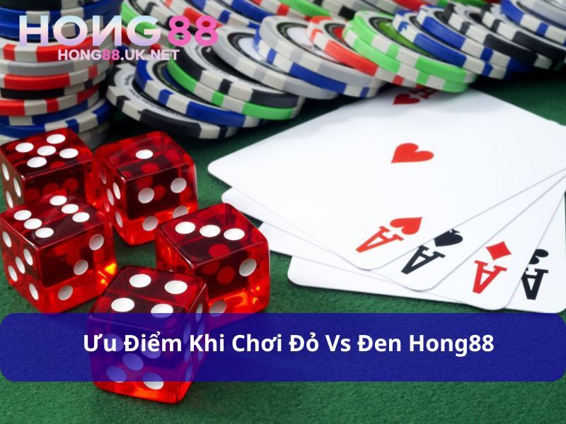 Đỏ vs đen là trò chơi có lượng truy cập khủng tại Hong88