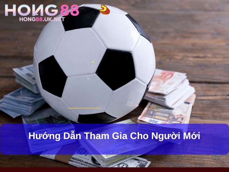 Slot Bóng Đá Hong88: Khám Phá Thế Giới Giải Trí Bóng Đá Đỉnh Cao 4 Hướng dẫn tham gia cho người mới